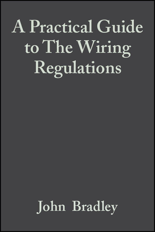 Обложка книги «A Practical Guide to The Wiring Regulations»