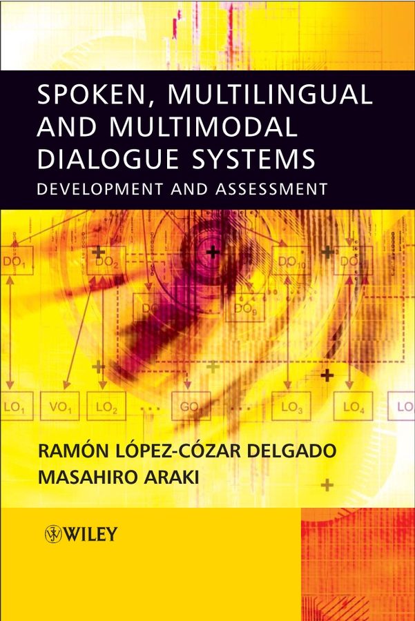 Обложка книги «Spoken, Multilingual and Multimodal Dialogue Systems»