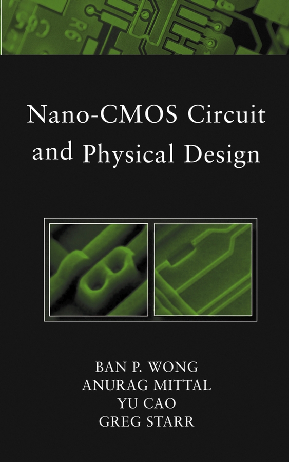 Обложка книги «Nano-CMOS Circuit and Physical Design»