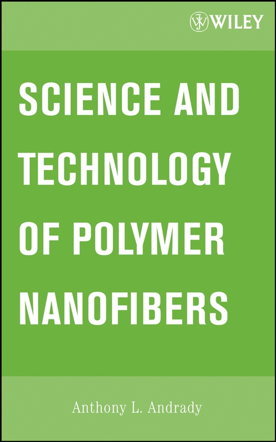 Обложка книги «Science and Technology of Polymer Nanofibers»