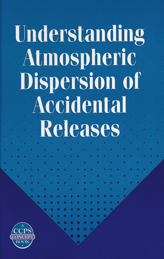 Обложка книги «Understanding Atmospheric Dispersion of Accidental Releases»