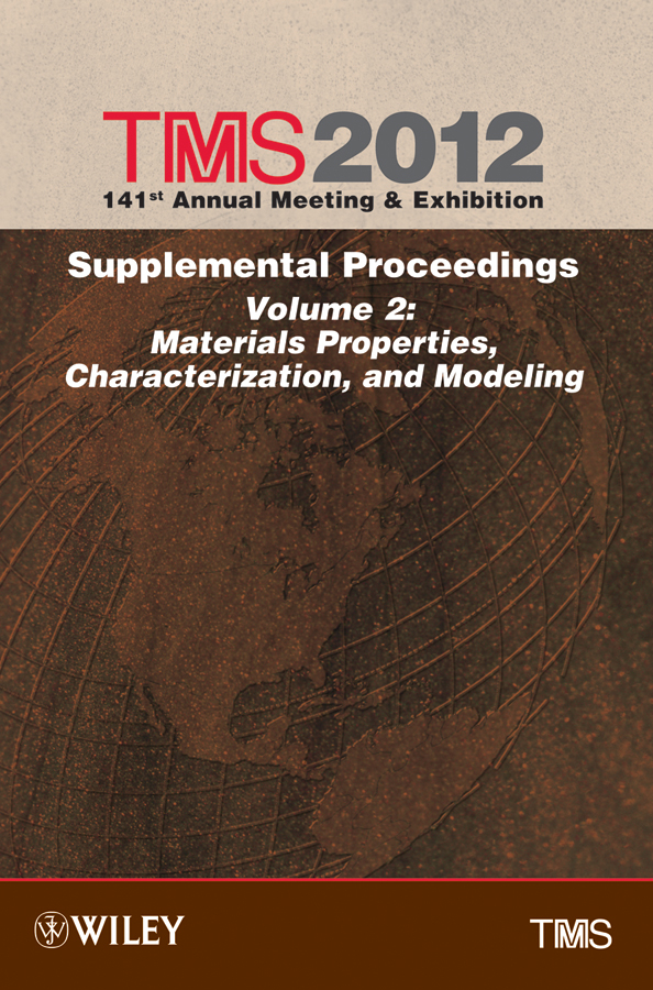 Обложка книги «TMS 2012 141st Annual Meeting and Exhibition, Materials Properties, Characterization, and Modeling»