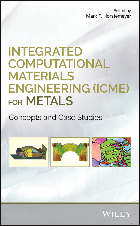 Обложка книги «Integrated Computational Materials Engineering (ICME) for Metals»
