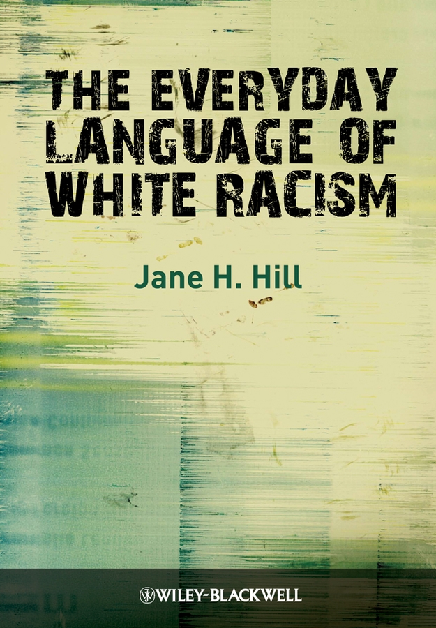 Обложка книги «The Everyday Language of White Racism»