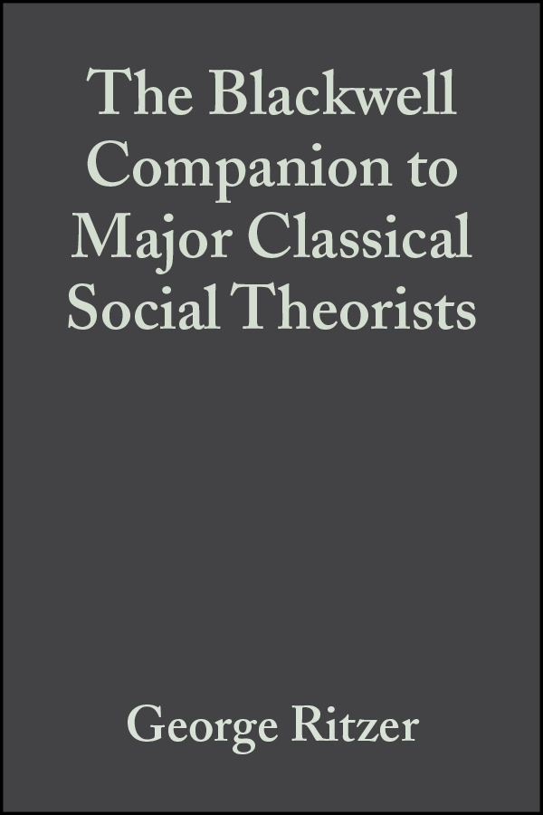 Обложка книги «The Blackwell Companion to Major Classical Social Theorists»