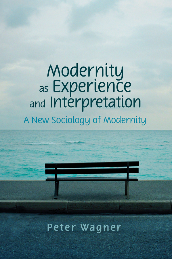 Обложка книги «Modernity as Experience and Interpretation»