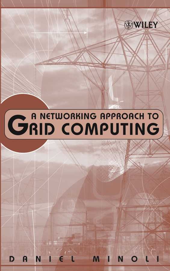 Обложка книги «A Networking Approach to Grid Computing»