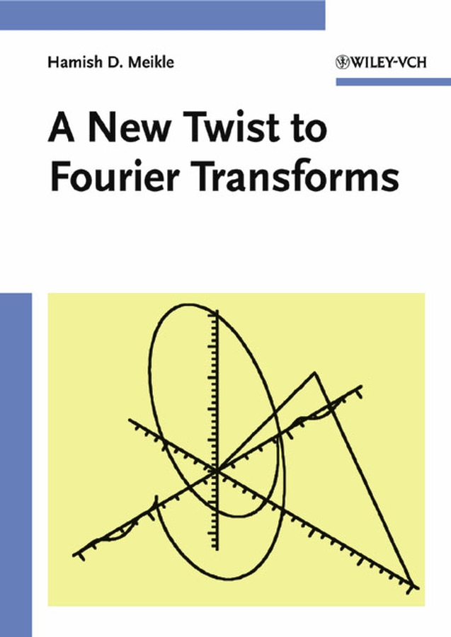 Обложка книги «A New Twist to Fourier Transforms»