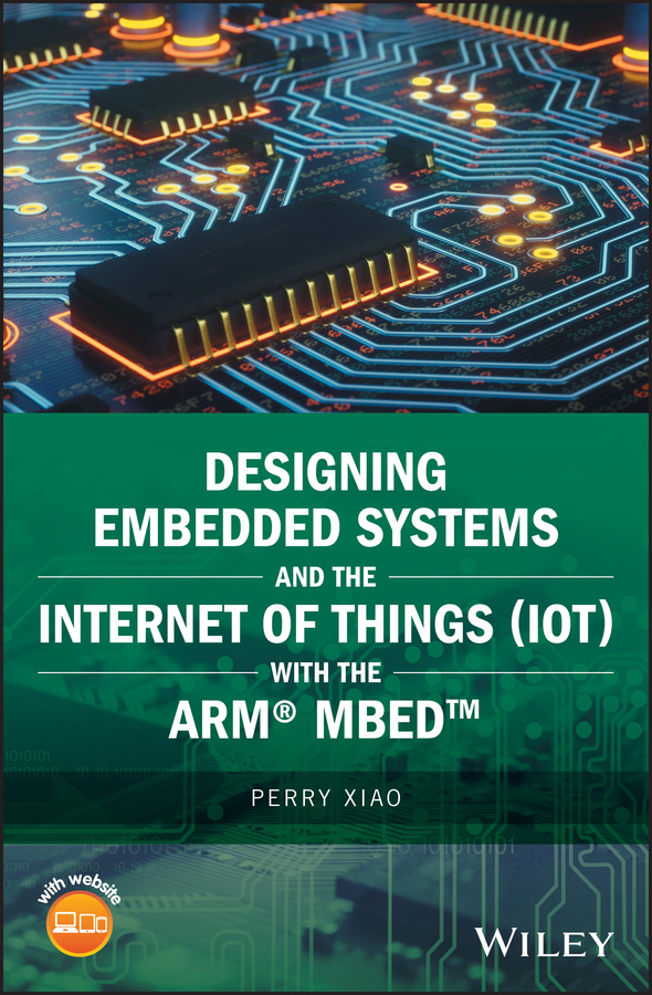 Обложка книги «Designing Embedded Systems and the Internet of Things (IoT) with the ARM mbed»