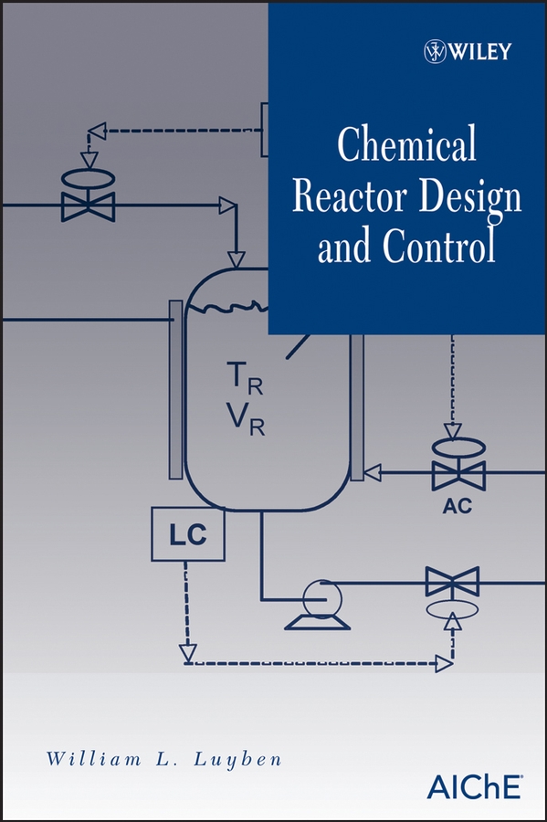 Обложка книги «Chemical Reactor Design and Control»