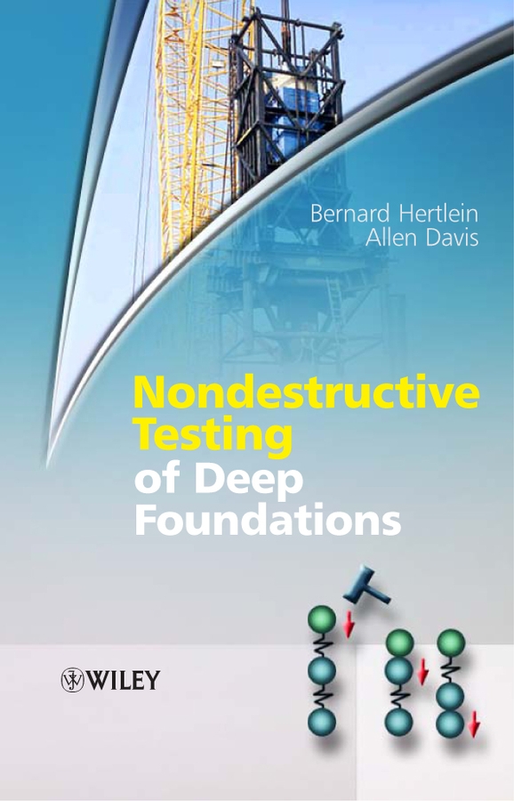 Обложка книги «Nondestructive Testing of Deep Foundations»