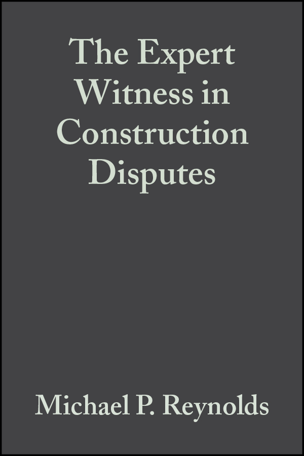 Обложка книги «The Expert Witness in Construction Disputes»
