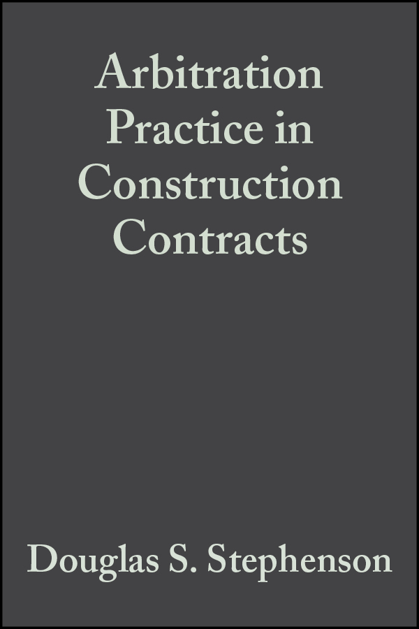 Обложка книги «Arbitration Practice in Construction Contracts»