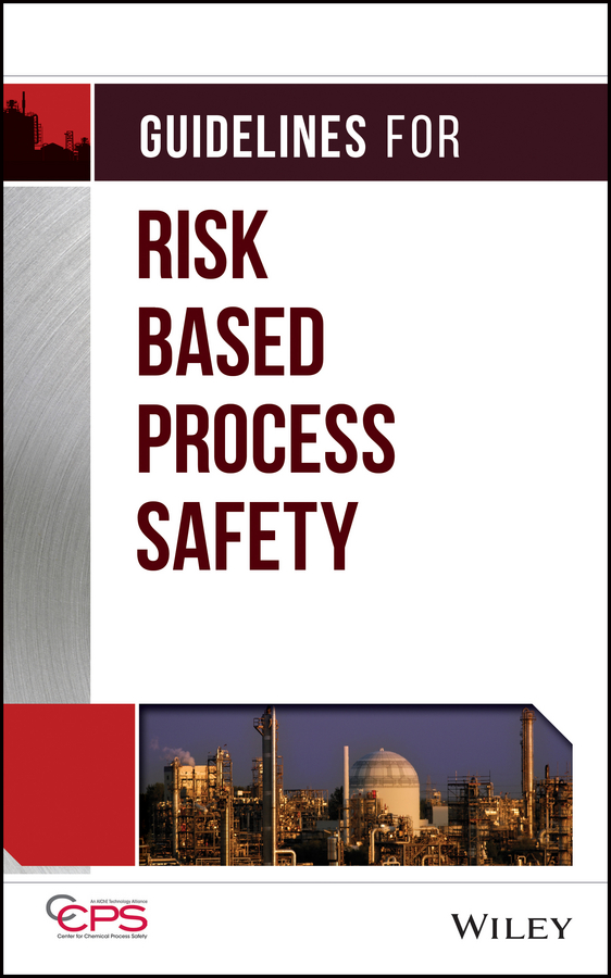 Обложка книги «Guidelines for Risk Based Process Safety»