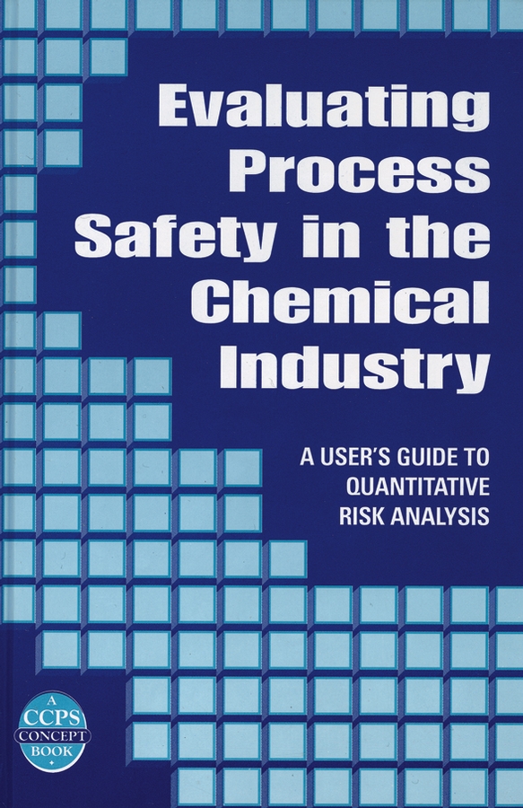 Обложка книги «Evaluating Process Safety in the Chemical Industry»