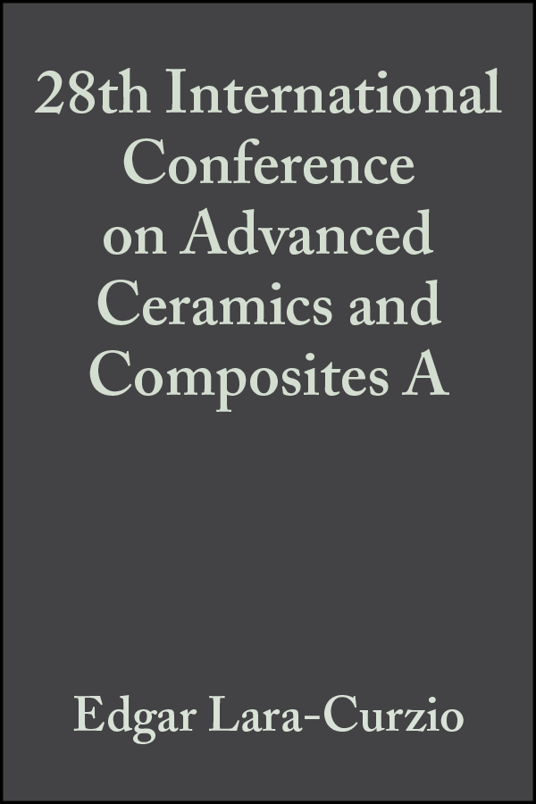 Обложка книги «28th International Conference on Advanced Ceramics and Composites A»