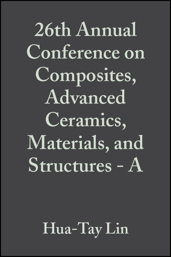Обложка книги «26th Annual Conference on Composites, Advanced Ceramics, Materials, and Structures - A»