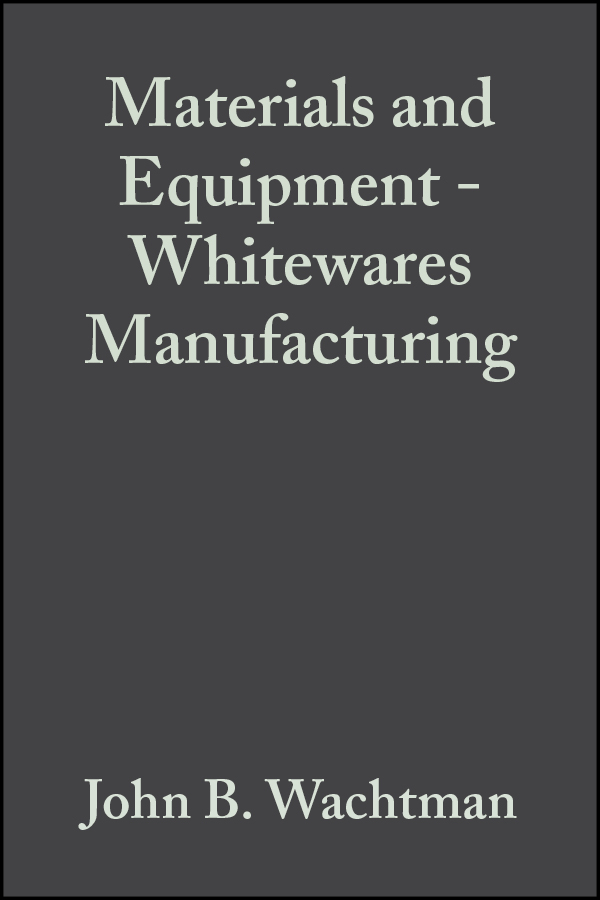 Обложка книги «Materials and Equipment - Whitewares Manufacturing»
