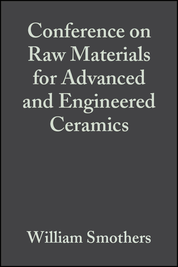 Обложка книги «Conference on Raw Materials for Advanced and Engineered Ceramics»