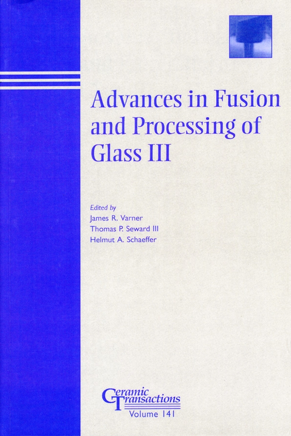 Обложка книги «Advances in Fusion and Processing of Glass III»