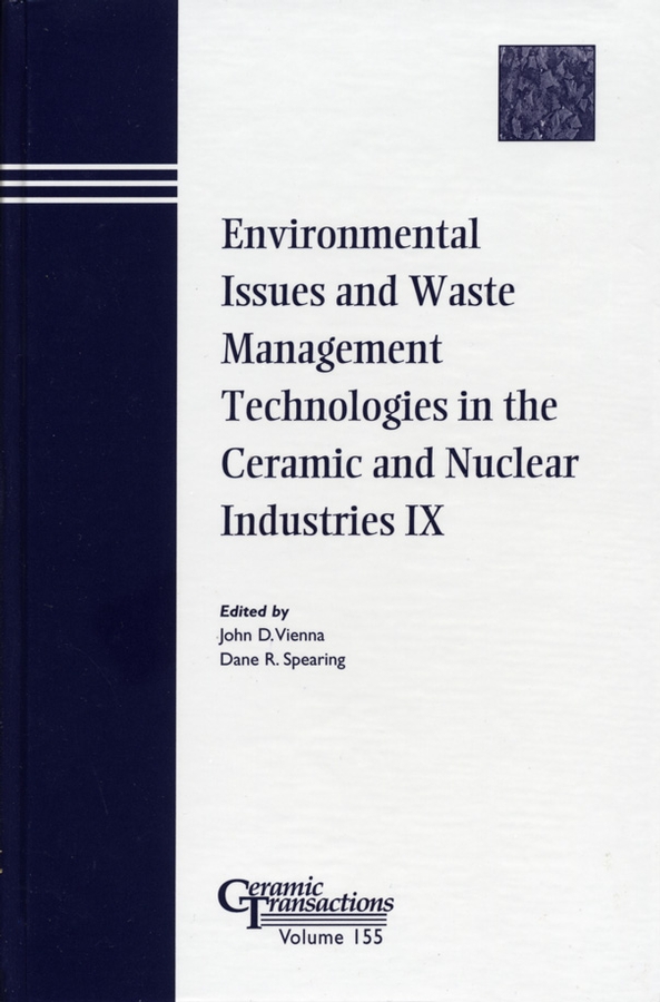 Обложка книги «Environmental Issues and Waste Management Technologies in the Ceramic and Nuclear Industries IX»