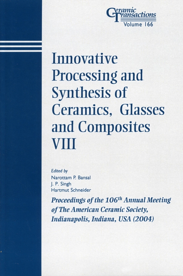 Обложка книги «Innovative Processing and Synthesis of Ceramics, Glasses and Composites VIII»