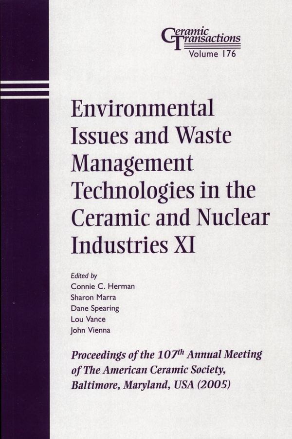 Обложка книги «Environmental Issues and Waste Management Technologies in the Ceramic and Nuclear Industries XI»
