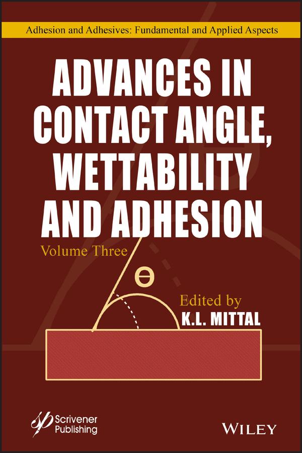 Обложка книги «Advances in Contact Angle, Wettability and Adhesion, Volume 3»