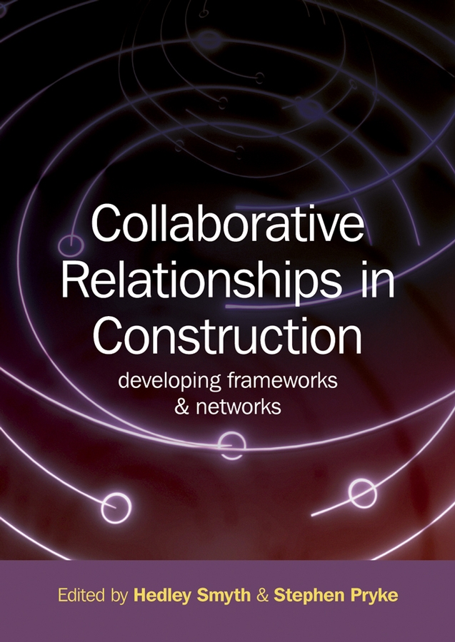 Обложка книги «Collaborative Relationships in Construction»