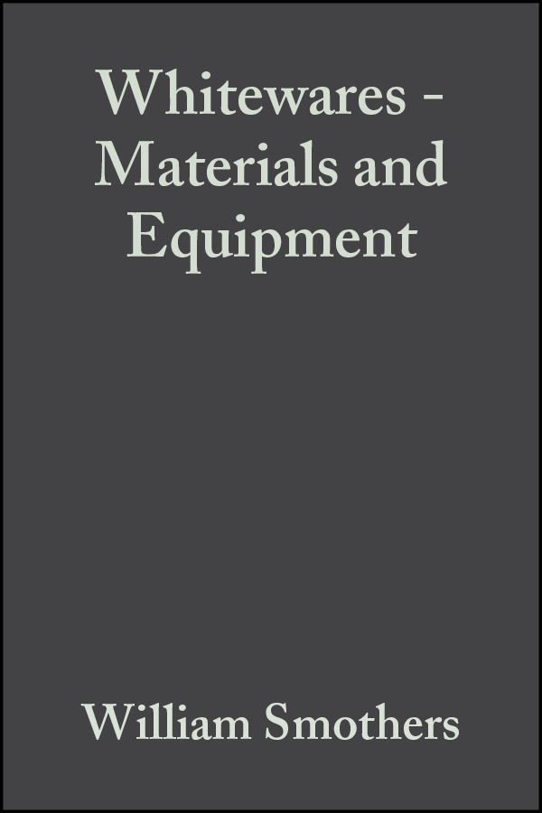 Обложка книги «Whitewares - Materials and Equipment»
