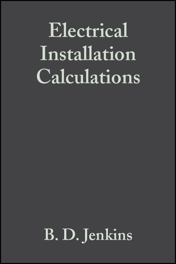 Обложка книги «Electrical Installation Calculations»