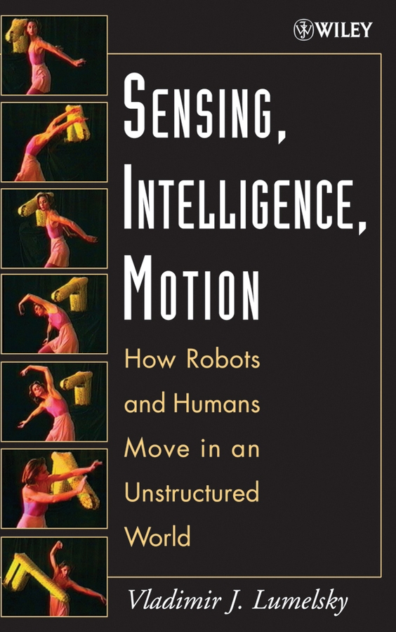 Обложка книги «Sensing, Intelligence, Motion»