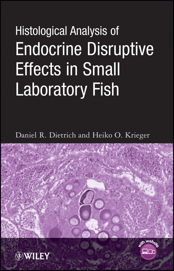 Обложка книги «Histological Analysis of Endocrine Disruptive Effects in Small Laboratory Fish»