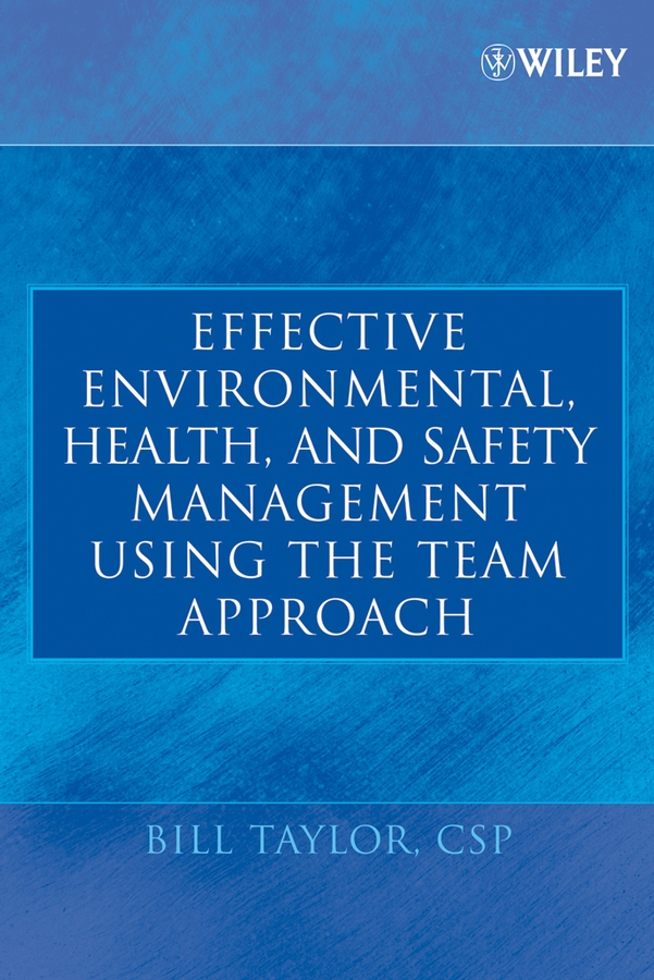 Обложка книги «Effective Environmental, Health, and Safety Management Using the Team Approach»