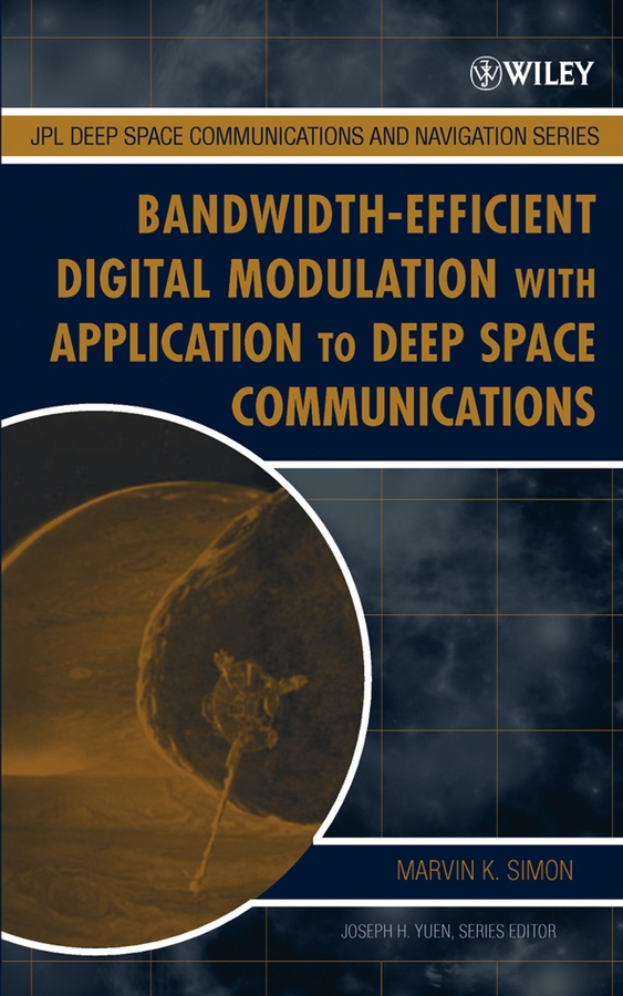 Обложка книги «Bandwidth-Efficient Digital Modulation with Application to Deep-Space Communications»