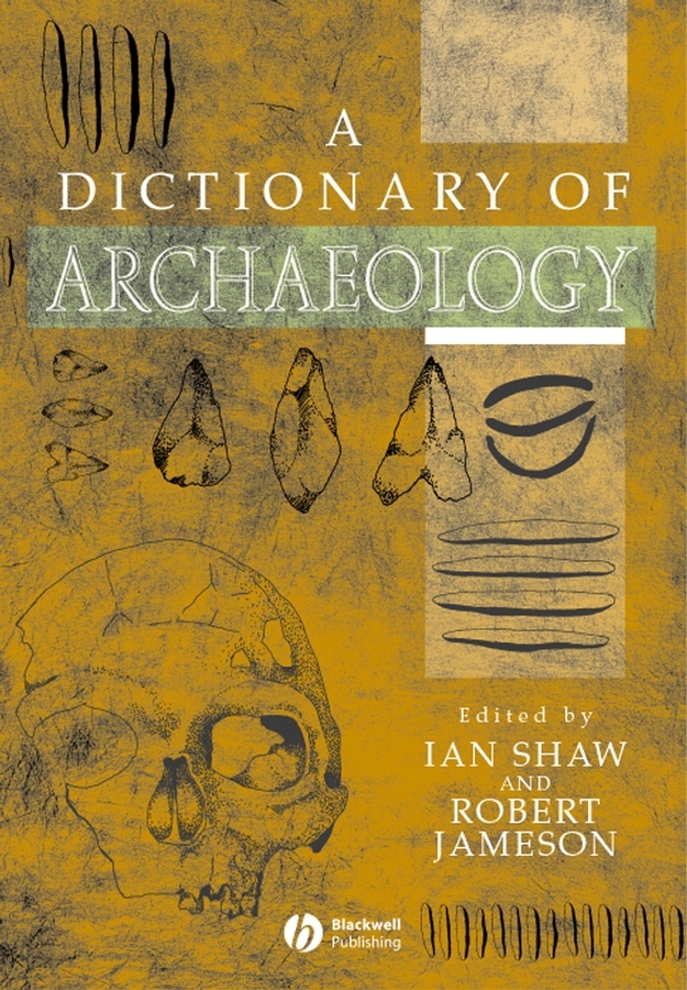 Обложка книги «A Dictionary of Archaeology»