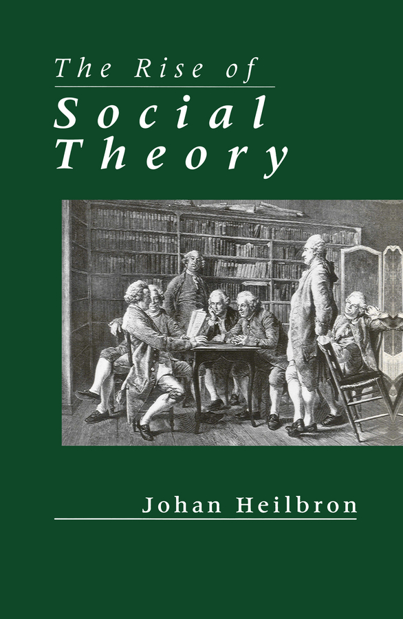 Обложка книги «The Rise of Social Theory»
