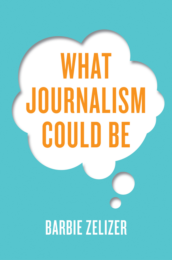 Обложка книги «What Journalism Could Be»