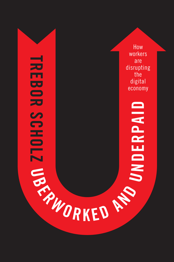Обложка книги «Uberworked and Underpaid»