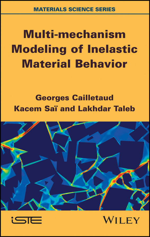 Обложка книги «Multi-mechanism Modeling of Inelastic Material Behavior»