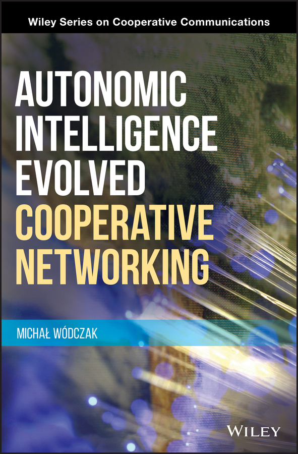 Обложка книги «Autonomic Intelligence Evolved Cooperative Networking»