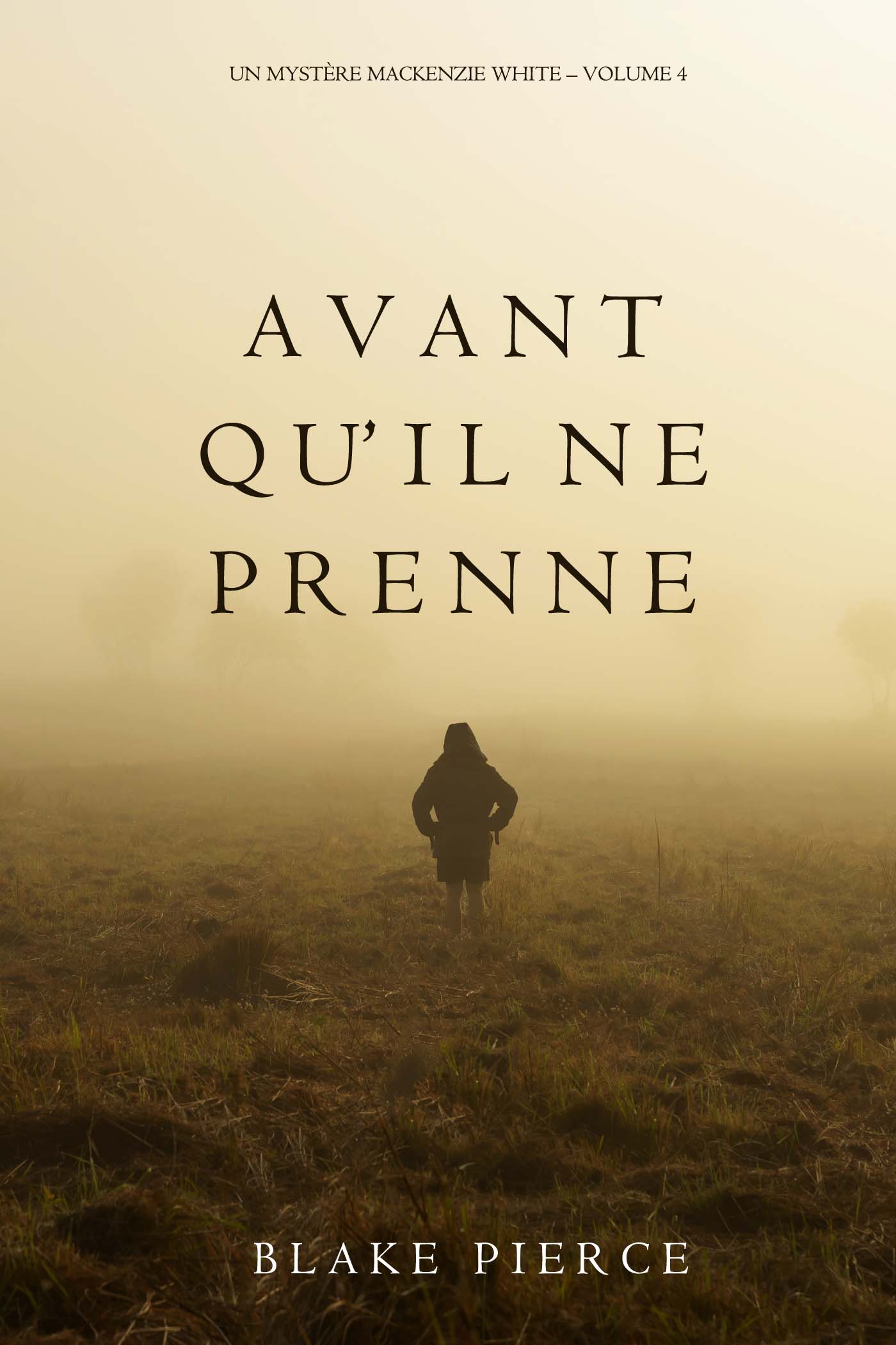 Обложка книги «Avant qu’il ne prenne»
