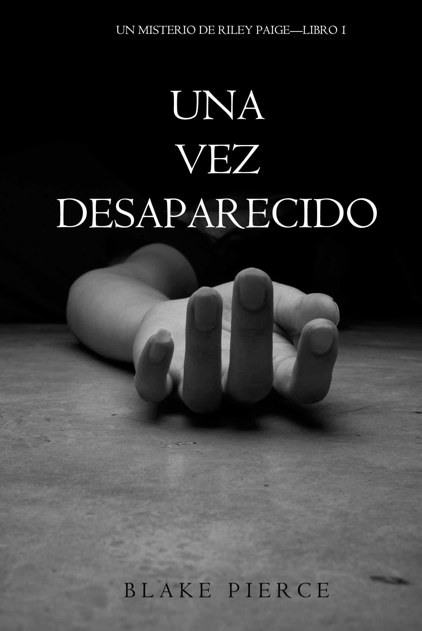 Обложка книги «Una Vez Desaparecido»