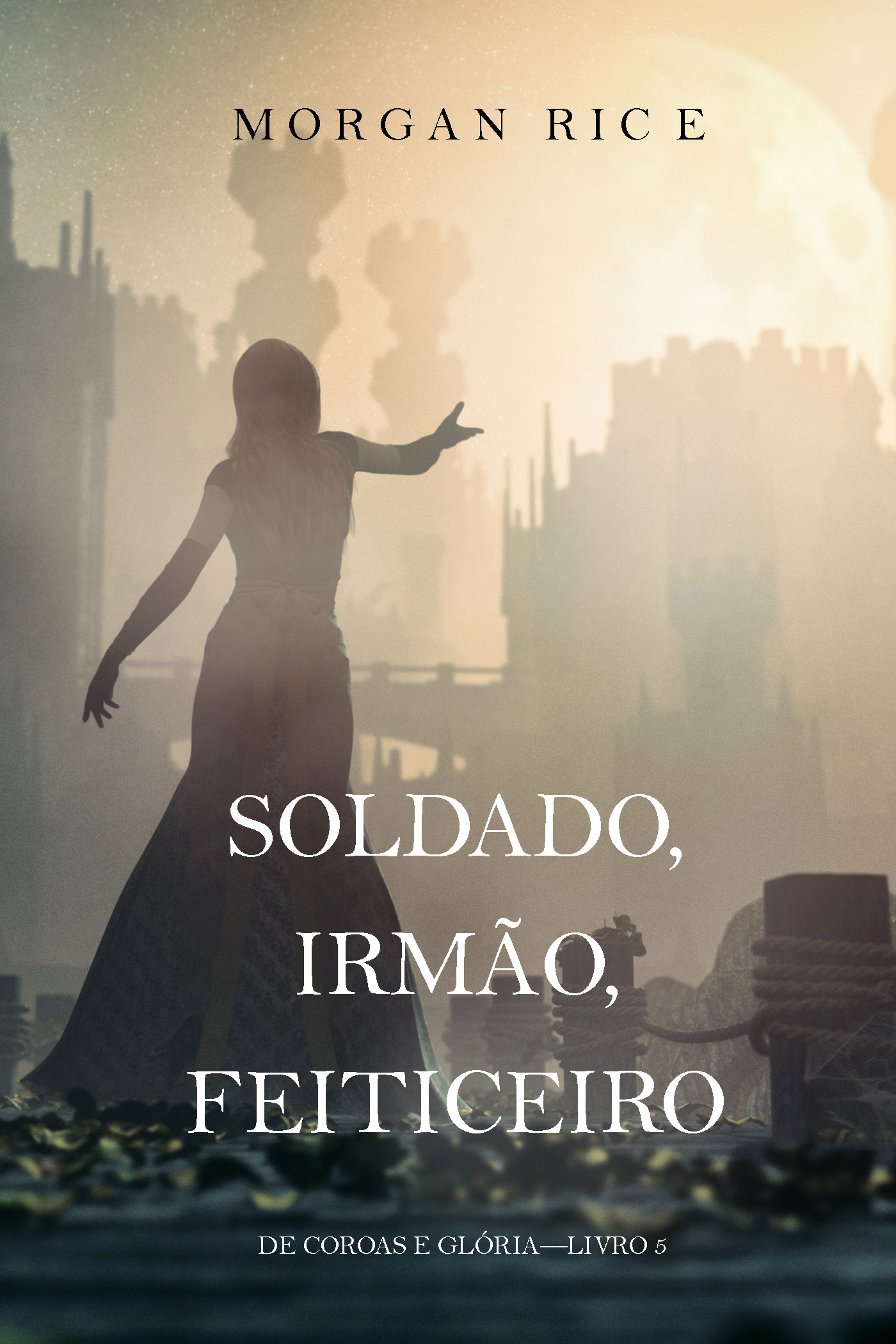 Обложка книги «Soldado, Irmão, Feiticeiro»