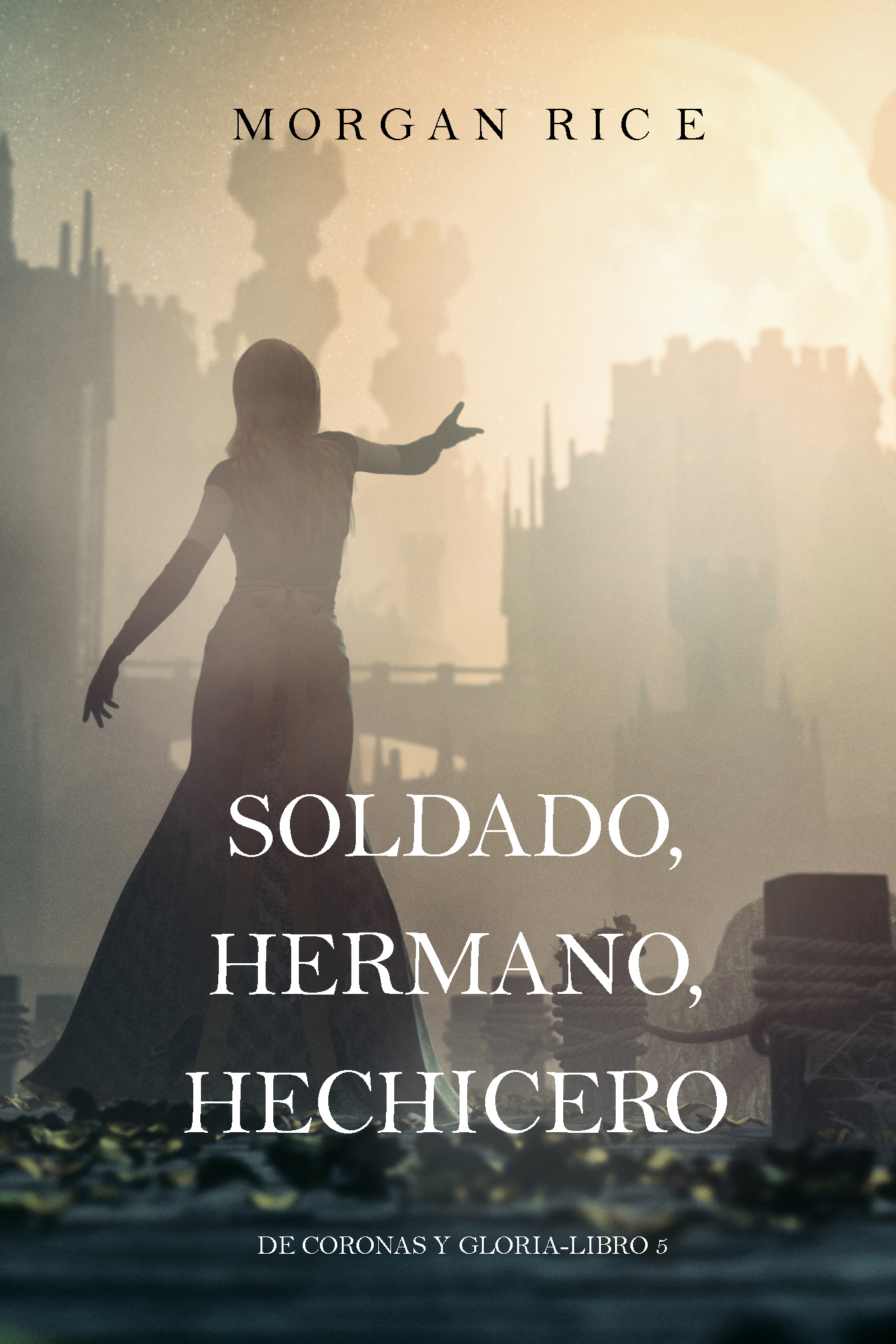 Обложка книги «Soldado, Hermano, Hechicero»
