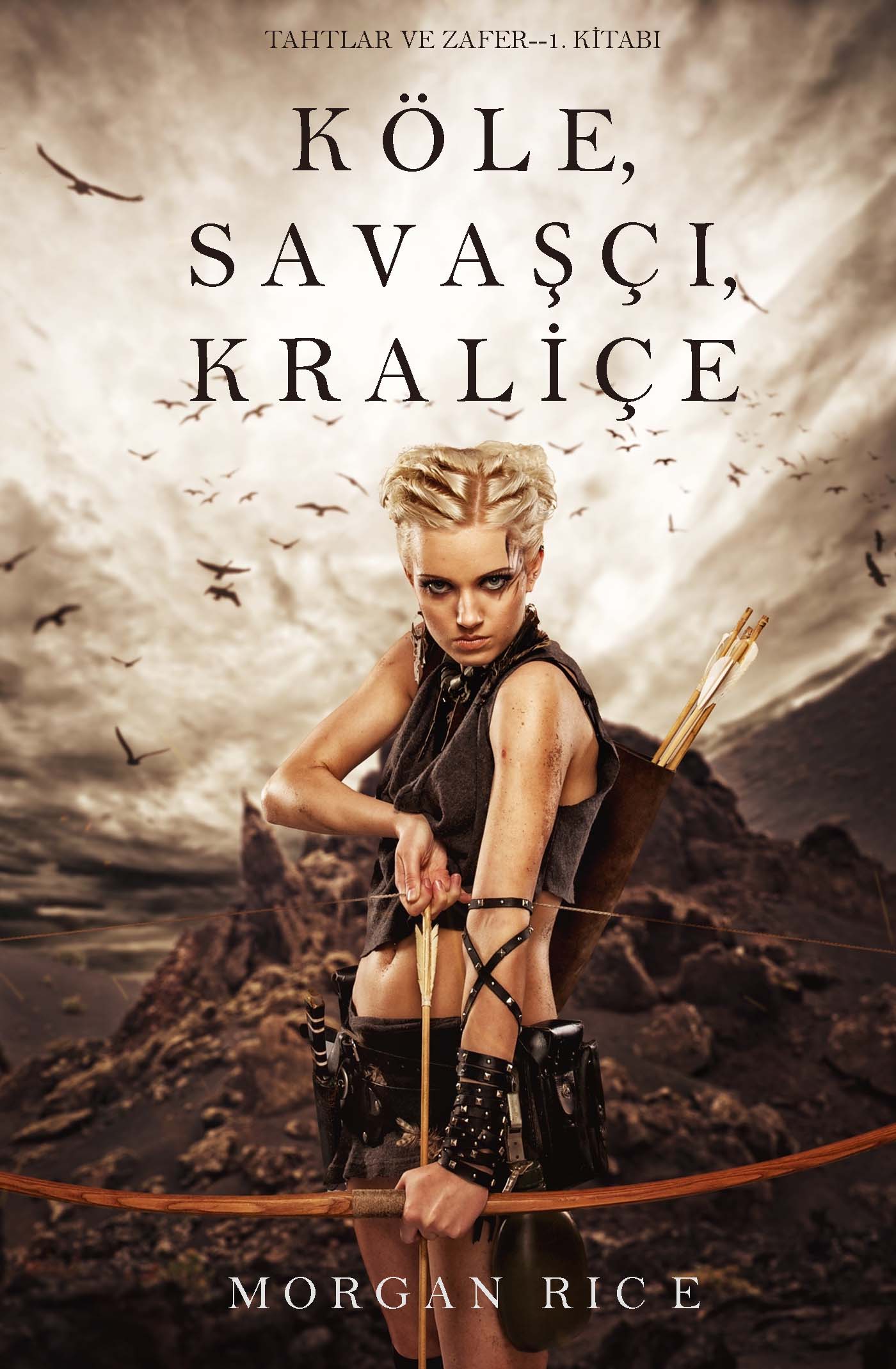 Обложка книги «Köle, Savaşçı, Kraliçe»