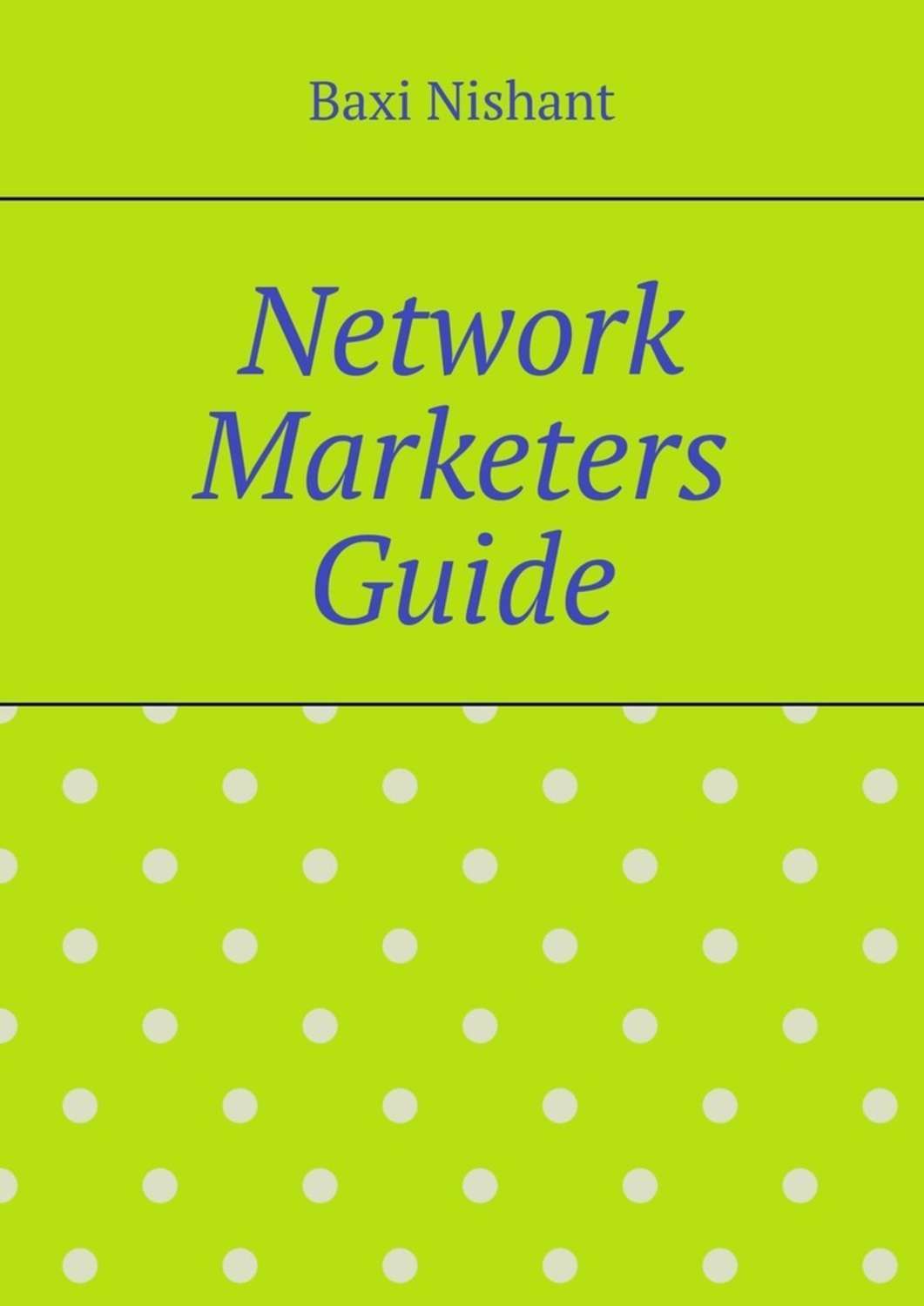 Обложка книги «Network Marketers Guide»