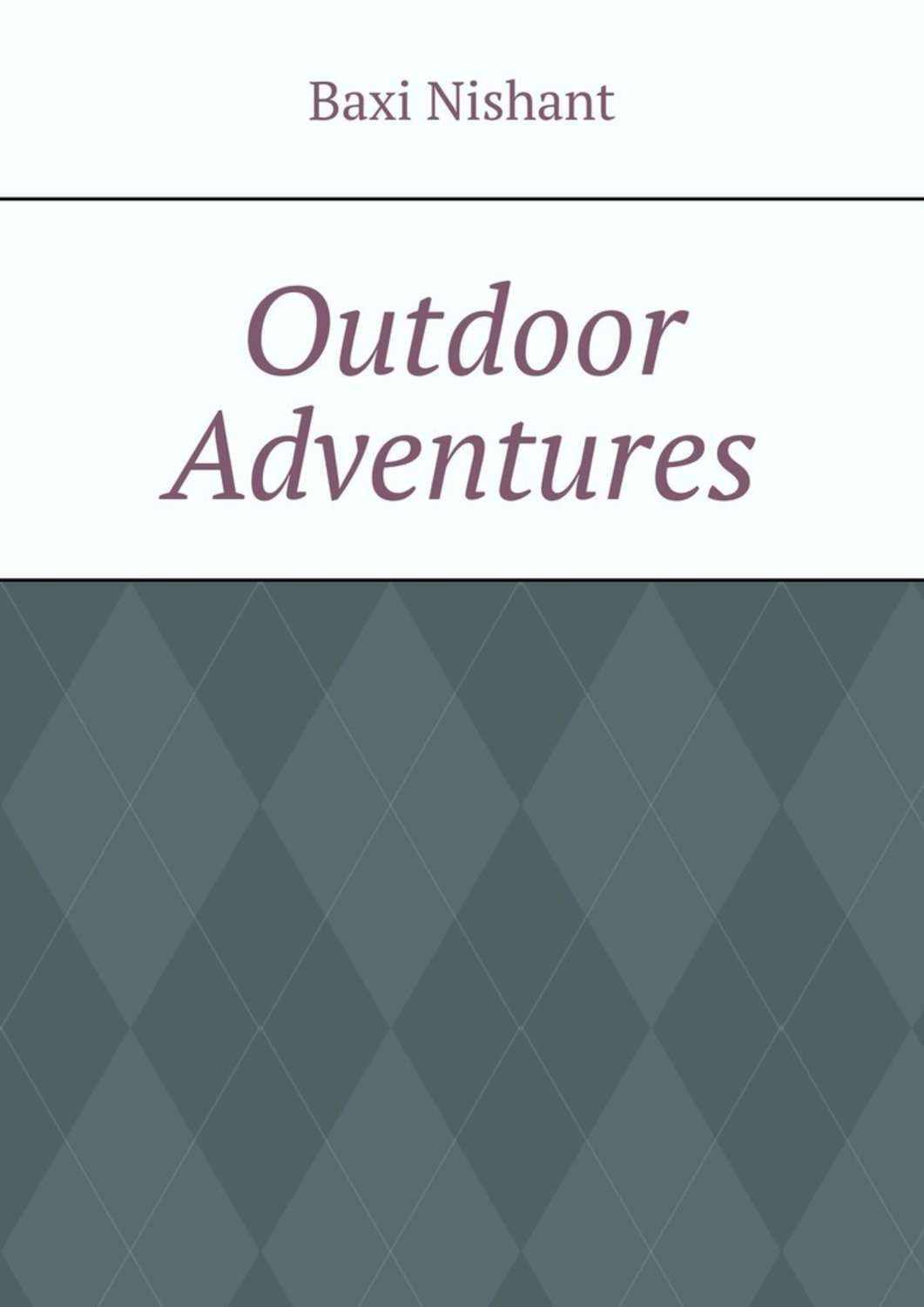 Обложка книги «Outdoor Adventures»