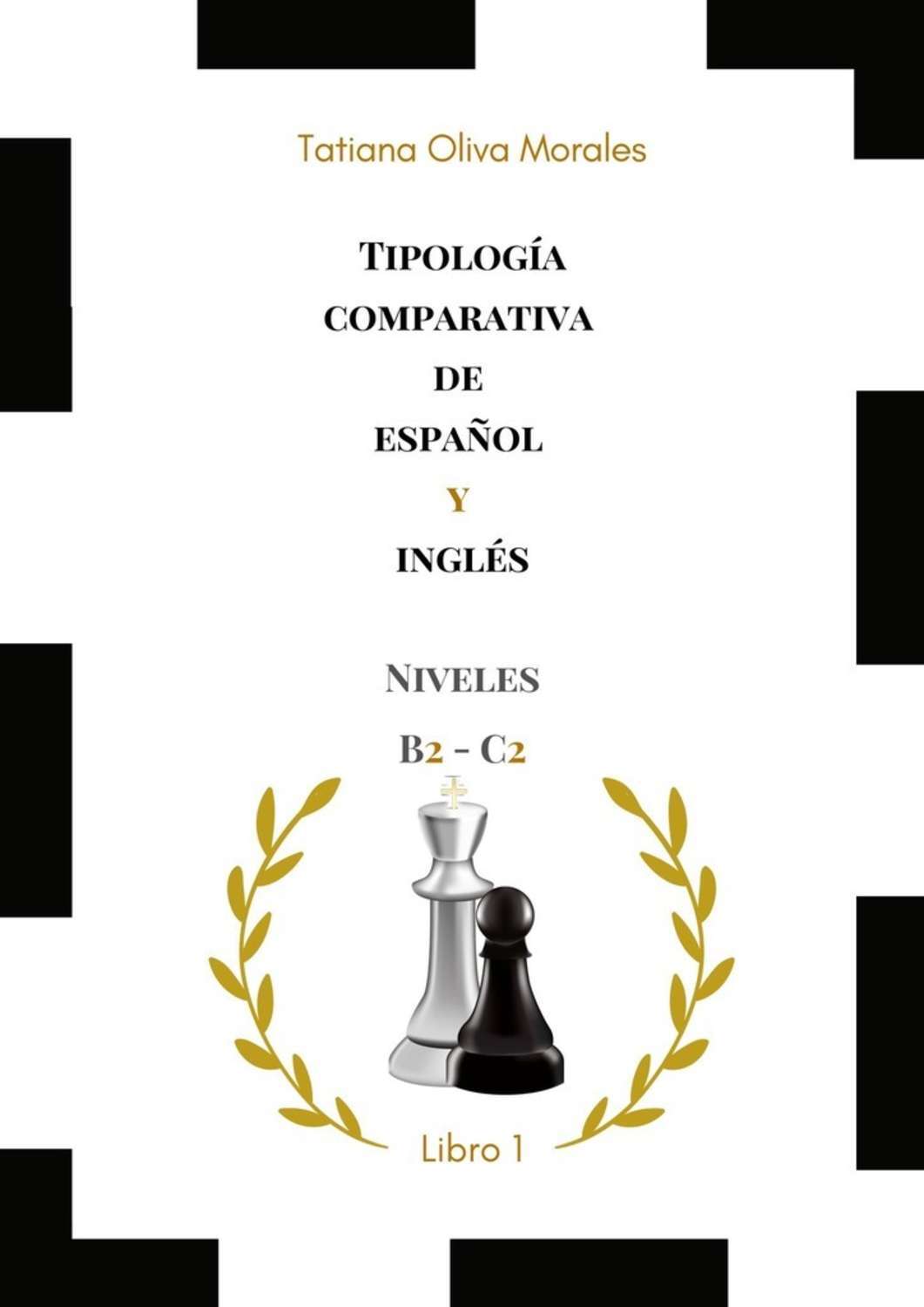 Обложка книги «Tipología comparativa de español y inglés. Niveles B2—C2. Libro 1»