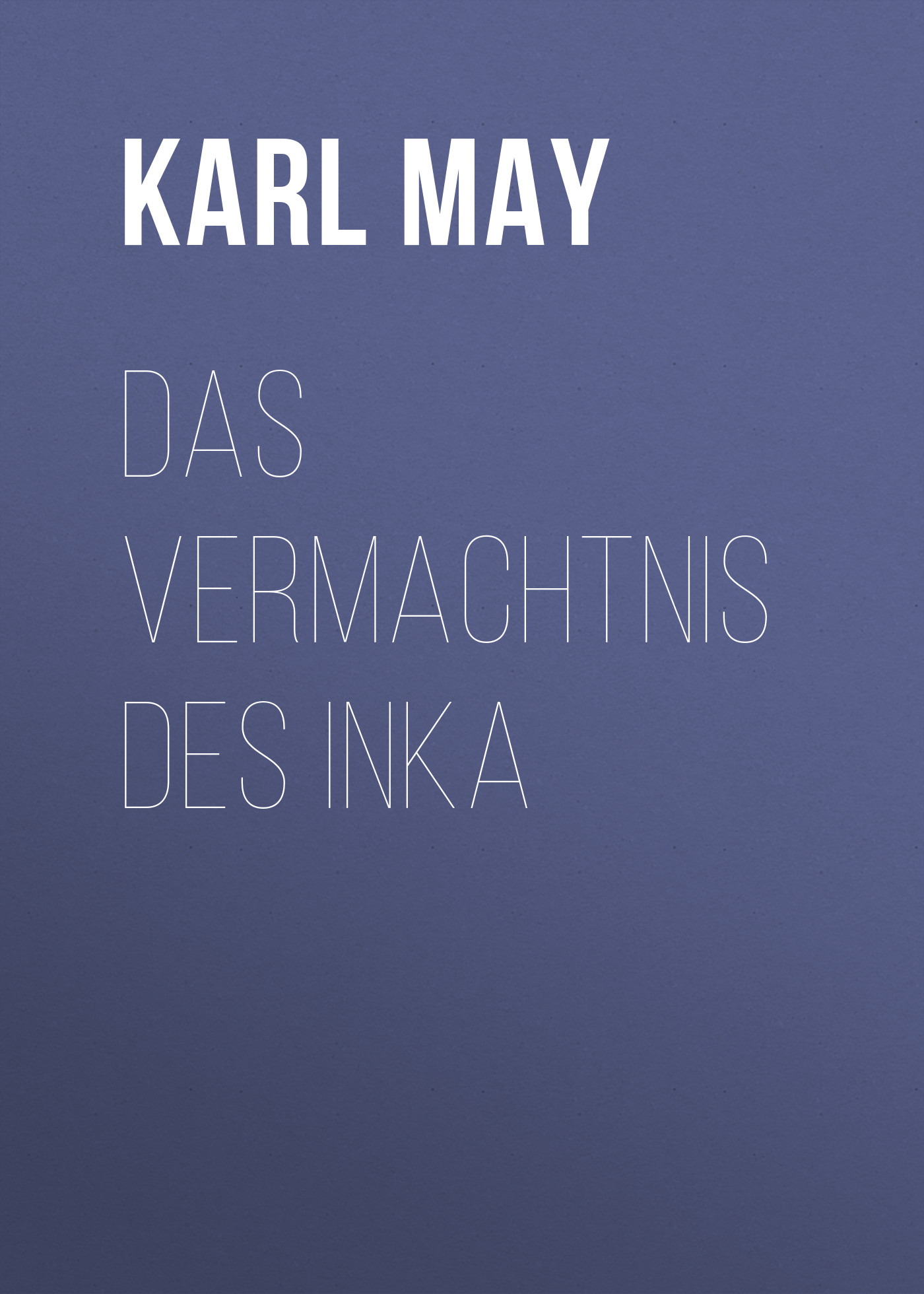 Обложка книги «Das Vermachtnis des Inka»